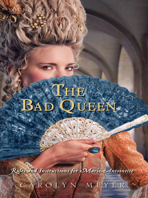 Title details for The Bad Queen by Carolyn Meyer - Available